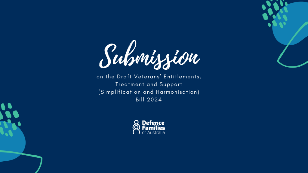 Submission on the Draft Veterans’ Entitlements, Treatment and Support (Simplification and Harmonisation) Bill 2024
