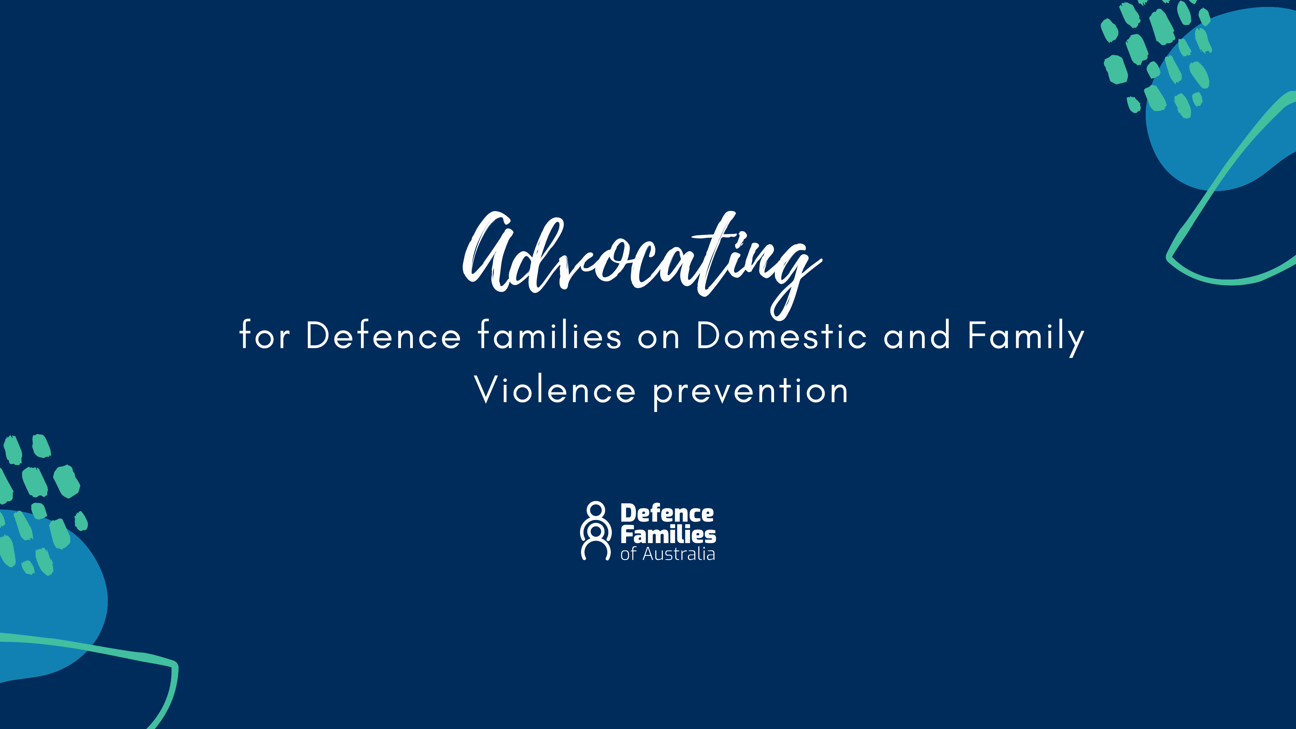 text: advocating for Defence families on Domestic and Family Violence prevention